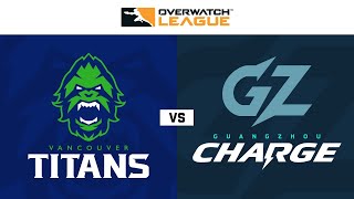 Vancouver Titans vs Guangzhou Charge  Week 10 Day 1  Part 1 [upl. by Steiner]