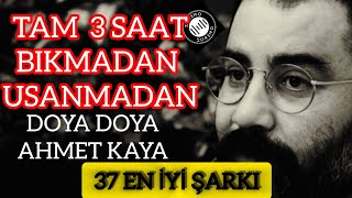 AHMET KAYA İLE GECE VE MÜZİK SERİSİ DOYA DOYA TAM 3 SAAT DAMAR MİX ahmetkaya ahmetkayaşarkıları [upl. by Eioj381]