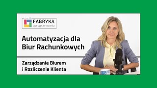 1 Automatyzacja dla biur rachunkowych  Poznaj moduł Zarządzanie Biurem i Rozliczenie Klienta [upl. by Templas]