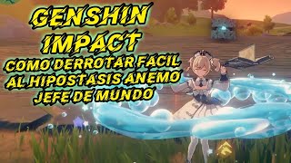 Genshin Impact como derrotar fácil al HIPÓSTASIS ANEMO [upl. by Dyanne]