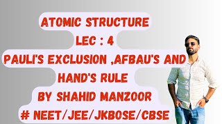 Paulis exclusion afbaus principle and hands rule by shahid manzoor lec 4 [upl. by Jasen804]