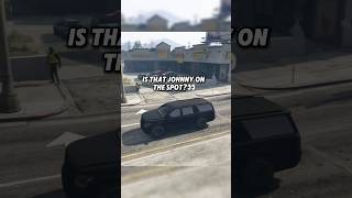 Johnny On The Spot Wanted Smoke👊😂 gta youtubeshorts gtaonline gtafunnymoments fyp gaming fy [upl. by Emerick]