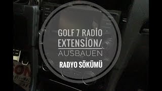 Golf 7 Radio Remove  Ausbauen  Radyo Sökümü  Radio Extension [upl. by Ojimmas]