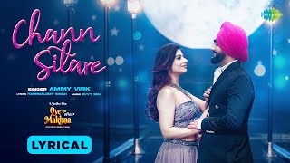 Oye Makhna Chann Sitare  Ammy Virk  Tania  Simerjit Singh  Lyrical  Latest Punjabi Song 2022 [upl. by Corrianne]