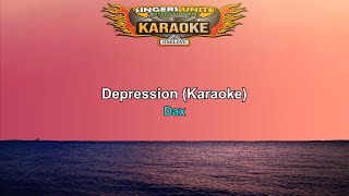 Dax  Depression Karaoke [upl. by Ladd]