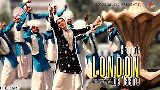 Jot Harjot  London De Laare  Goyal Music  New Punjabi Song  Latest Punjabi Songs [upl. by Alarice]