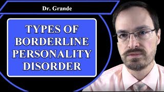 What are the Types of Borderline Personality Disorder [upl. by Nivahb230]