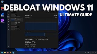 Debloat Windows 11 The Ultimate Guide [upl. by Afas]