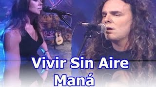 Vivir Sin Aire  Maná  Legenda [upl. by Beutler637]