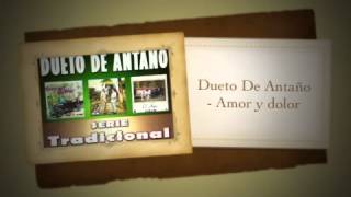 Dueto De Antaño  Amor y dolor [upl. by Bluh]