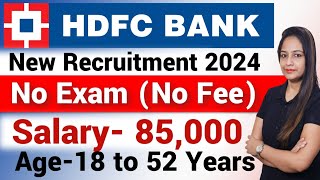 HDFC Bank Recruitment 2024  HDFC Bank Vacancy 2024  Bank Recruitment 2024 New Bank Vacancieshdfc [upl. by Ennelram233]