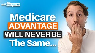 Why is Medicare Advantage Changing in 2025 [upl. by Oliva]