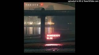 The 1975  Somebody Else Slowed amp Pitched DownAudio [upl. by Leopold492]