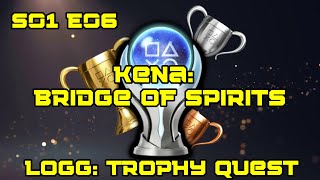 LoGG Trophy Quest  S01E06 Kena Bridge of Spirits [upl. by Perloff129]