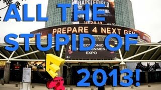 All the stupid of E3 2013  Eurogamer [upl. by Ainehta]