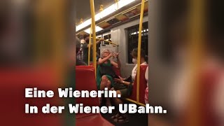 Eine Wienerin In der UBahn Herrlich😉 [upl. by Buderus]