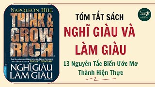 Tóm Tắt Sách Nghĩ Giàu và Làm Giàu – 13 Nguyên Tắc Biến Ước Mơ Thành Hiện Thực  Sổ Tay Cuộc Sống [upl. by Ayana]