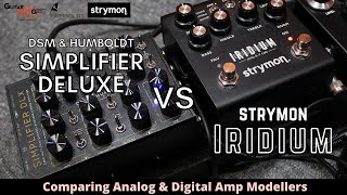 DSM amp Humboldt Simplifier Deluxe VS Strymon Iridium Which Do You Prefer [upl. by Mayhs275]