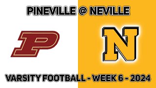 Neville vs Pineville Week 6  2024 [upl. by Ymerej]