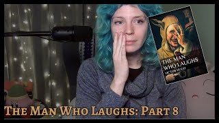 Storytime with Mooog The Man Who Laughs Part 8 [upl. by Aleekahs]