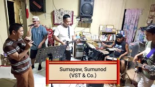 Sumayaw Sumunod VST amp Co jamming session only [upl. by Fraya175]