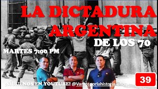 Episodio 39 La dictadura argentina de los 70 [upl. by Hike]