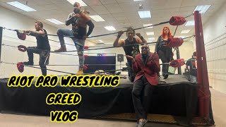 Riot Pro Wrestling quotGREEDquot Vlog 12223 [upl. by Davenport464]