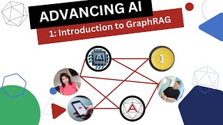 Advancing AI  Ep 1 Intro to GraphRAG [upl. by Yarased]