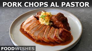 Pork Chops Al Pastor  Food Wishes [upl. by Loralyn]