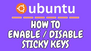 How To Enable Or Disable Sticky Keys In Ubuntu  24041 LTS [upl. by Cordie]