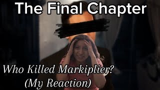 Who Killed Markiplier  The Final Chapter Reaction [upl. by Halda]