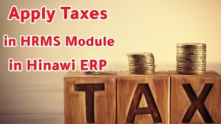 Apply Taxes in HRMS Module in Hinawi Software hinawisoftware [upl. by Noslrac370]