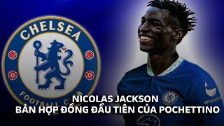 CHELSEA MUA NICOLAS JACKSON  BẢN HỢP ĐỒNG ĐẦU TIÊN CỦA THẦY POCHETTINO [upl. by Natty]