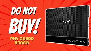 DONT BUY PNY CS900 500GB SSD BEFORE WATCHING THIS 🚫💻 10 Reasons [upl. by Durant]