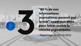 Reportage France 3 sur la rétinite pigmentaire – 02102023 [upl. by Adiol577]