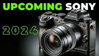 Sony Upcoming Camera Lineup 2024 [upl. by Gingras545]