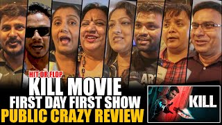 Kill Movie  FIRST SHOW  Public CRAZY Review  HIT or FLOP Lakshya Raghav Juyal Tanya [upl. by Navek]