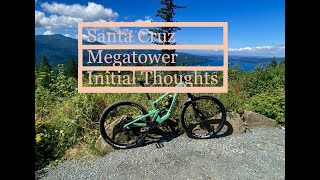 Santa Cruz Megatower  Review amp Initial Thoughts [upl. by Semele]