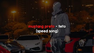 TETO  Mustang Preto Speed Song [upl. by Town766]