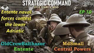 Strategic Command WW1 Icarus Mod1916 Ep 10 OldCrowBalthazor Entente vs MdSmall Central Powers [upl. by Leivad]