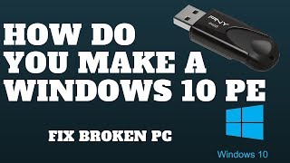 How Do You Make A Windows PE [upl. by Alina]