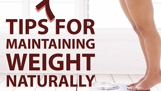 7 Best and Healthy Tips For Maintaining Weight Naturally After Weight Loss [upl. by Enelear70]