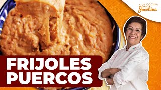 COMO HACER FRIJOLES  FRIJOLES PUERCOS TRADICIONALES [upl. by Ahsrav]