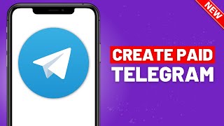 How To Create Paid Telegram Channel  2024 New Update [upl. by Walt217]