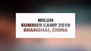 Milun Camp  Summer 2019  Shanghai China [upl. by Coben30]