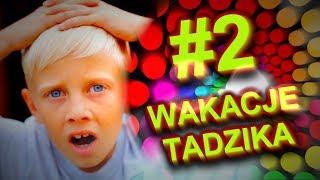 Wakacje Tadzika 2 [upl. by Theodoric796]