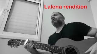 Lalena rendition [upl. by Kared]