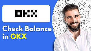 How to Check Balance in OKX  Simple Guide 2024 [upl. by Magdaia]