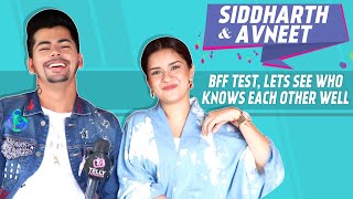 Siddharth Nigam amp Avneet Kaur BFF Test Lets See Who Knows Each Other Well  SidNeet [upl. by Breech]