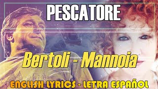 PESCATORE  Bertoli Feat Mannoia 1980 English Lyrics Letra Español Testo italiano [upl. by Cirtemed]